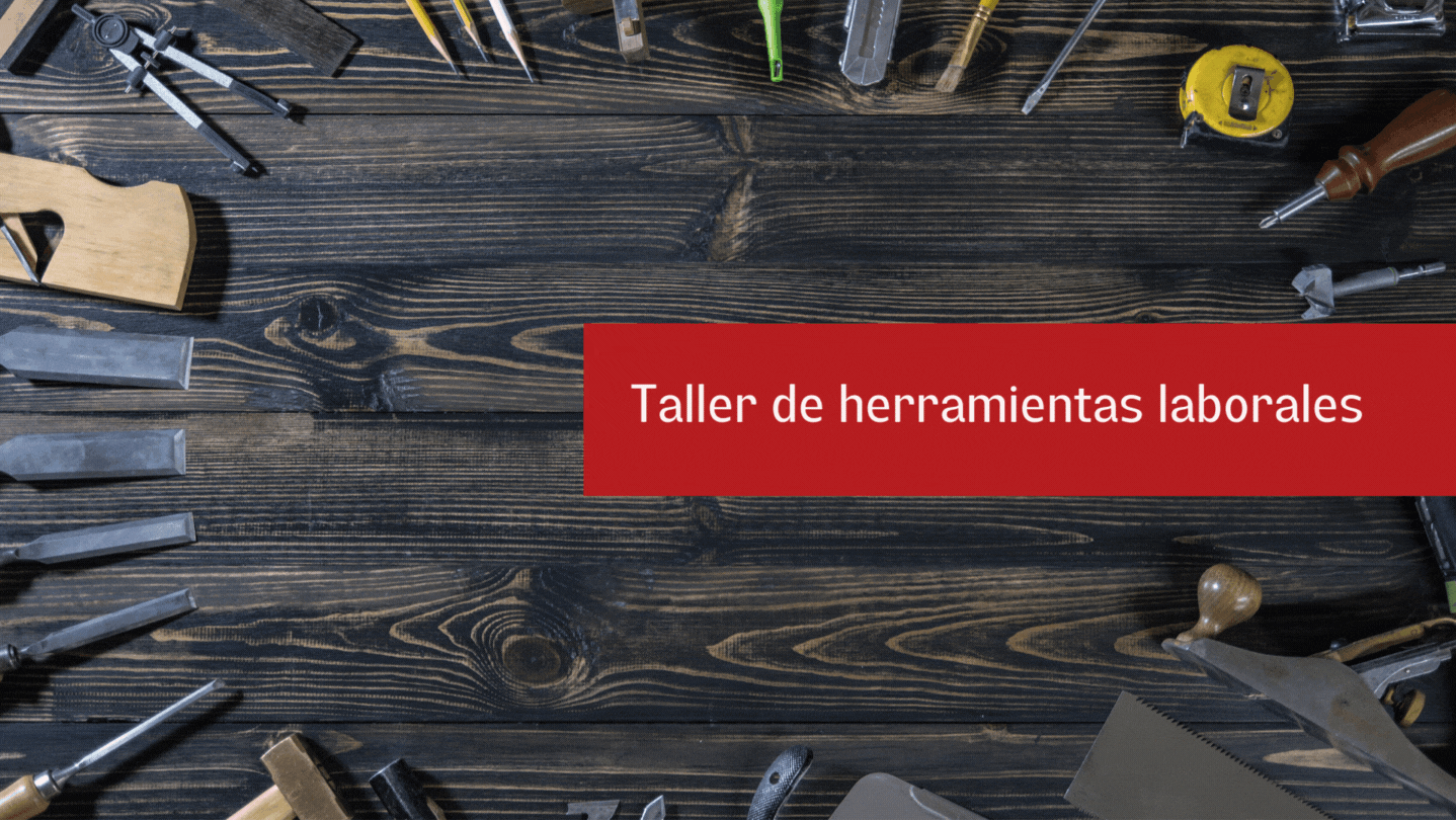 TALLER DE HERRAMIENTAS LABORALES